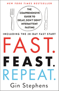 Fast. Feast. Repeat. — by Gin Stephens - Lightly Used
