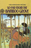 So Far from the Bamboo Grove — by Yoko Kawashima Watkins - Lightly Used