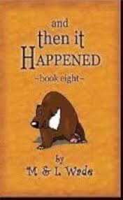 And Then It Happened: Book Eight — by M &amp; L Wade - Lightly Used