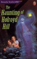 The Haunting of Holroyd Hill — by Brenda Seabrooke - Lightly Used