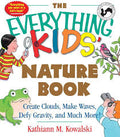 The Everything Kids' Nature Book — by Kathiann M. Kowalski - Lightly Used