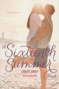 A Sixteenth Summer Novel: Swept Away — by Michelle Dalton - Lightly Used