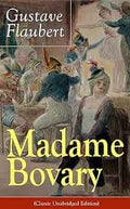Madame Bovary — by Gustave Flaubert - Lightly Used