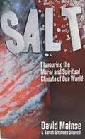 SALT: Flavouring the Moral and Spiritual Climate of Our World — by David Mainse and Sarah Shaheen Stowell - Lightly Used