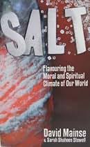 SALT: Flavouring the Moral and Spiritual Climate of Our World — by David Mainse and Sarah Shaheen Stowell - Lightly Used