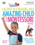 How to Raise an Amazing Child the Montessori Way — by Tim Seldin - Lightly Used