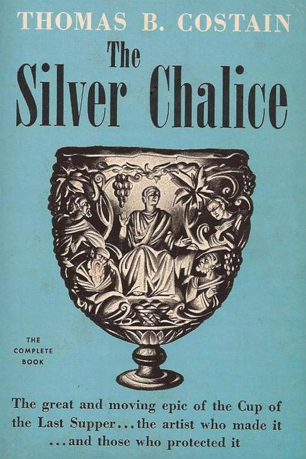 The Silver Chalice — by Thomas B. Costain - Lightly Used