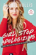Girl, Stop Apologizing — by Rachel Hollis - Lightly Used
