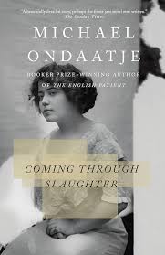 Coming Through Slaughter — by Michael Ondaatje - Lightly Used