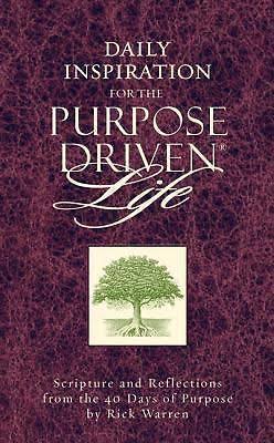 Daily Inspiration for the Purpose Driven Life — by Rick Warren - Lightly Used