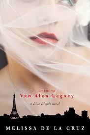 The Van Alen Legacy — by Melissa de la Cruz - Lightly Used