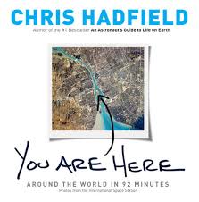 You Are Here — by Chris Hadfield - Lightly Used
