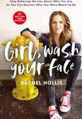 Girl, Wash Your Face — by Rachel Hollis - Lightly Used