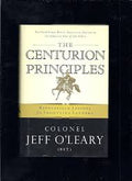 The Centurion Principles: Battlefield Lessons for Frontline Leaders — by Colonel Jeff O'Leary (Ret.) - Lightly Used