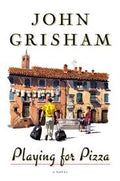 Playing for Pizza — by John Grisham - Lightly Used