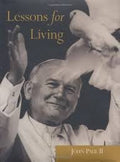 Lessons for Living — by John Paul II - Lightly Used