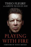 Playing with Fire — by Theo Fleury - Lightly Used