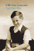 E/96: Fate Undecided — by Paul-Henri Rips The Azrieli Series of Holocaust Survivor Memoirs - Lightly Used