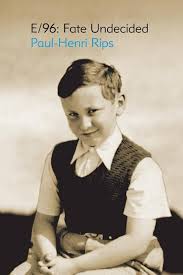 E/96: Fate Undecided — by Paul-Henri Rips The Azrieli Series of Holocaust Survivor Memoirs - Lightly Used