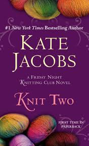 Knit Two — by Kate Jacobs - Lightly Used