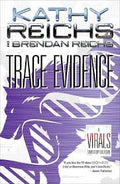Trace Evidence — by Kathy Reichs & Brendan Reichs - Lightly Used