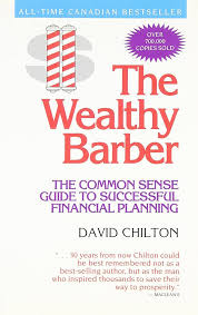 The Wealthy Barber: The Common Sense Guide to Successful Financial Planning — by David Chilton - Lightly Used