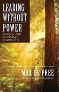 Leading Without Power — by Max De Pree - Lightly Used