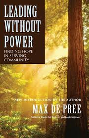 Leading Without Power — by Max De Pree - Lightly Used