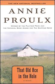 That Old Ace in the Hole — by Annie Proulx - Lightly Used