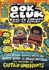 The Adventures of Ook and Gluk: Kung-Fu Cavemen from the Future — By Dav Pilkey - Lightly Used