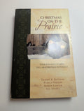 Christmas on the Prairie — by Tracey V. Bateman, Pamela Griffin, Maryn Langer, Jill Stengl - Lightly Used