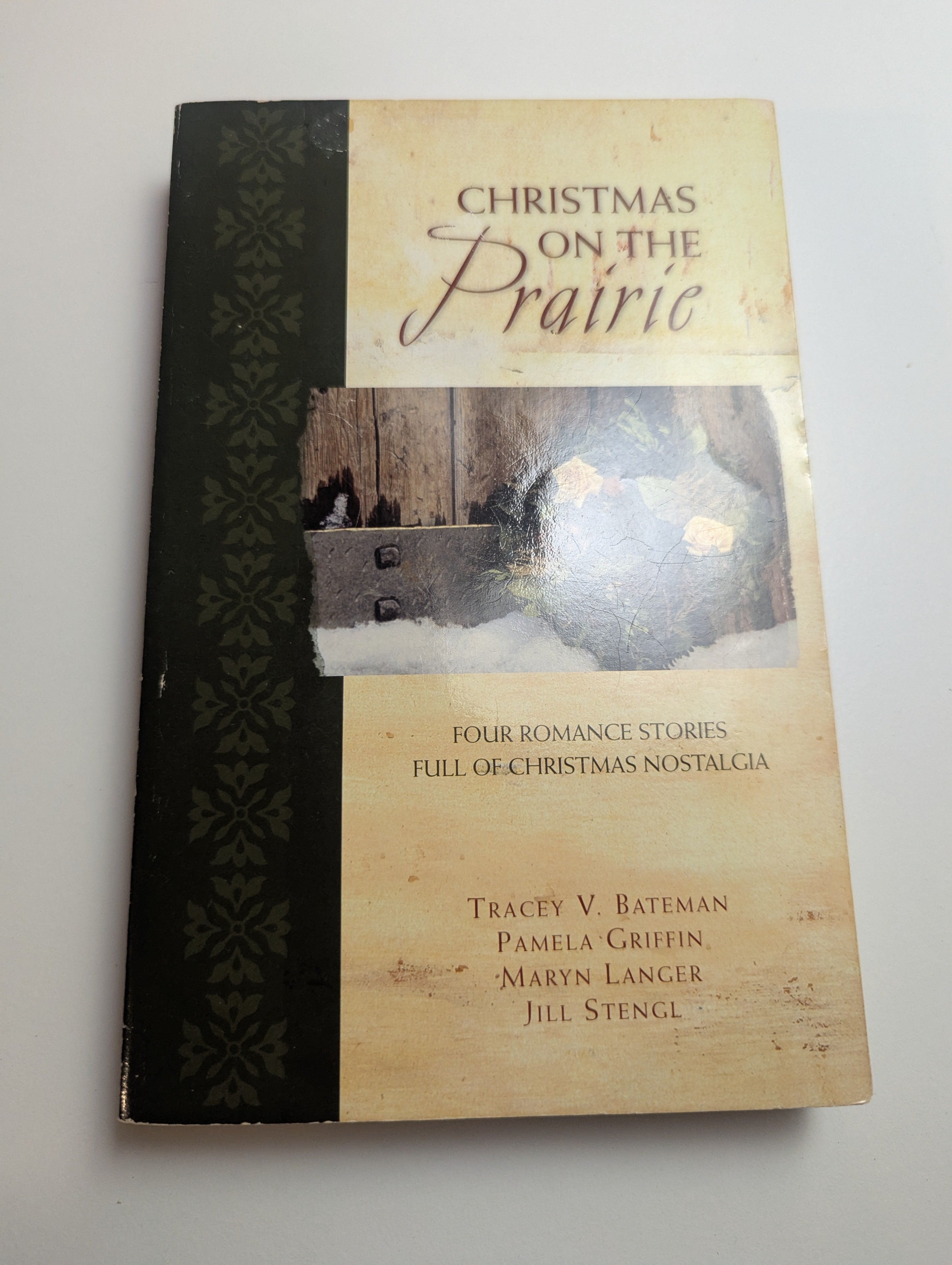 Christmas on the Prairie — by Tracey V. Bateman, Pamela Griffin, Maryn Langer, Jill Stengl - Lightly Used