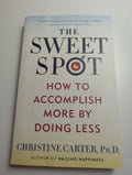 The Sweet Spot — by Christine Carter, PhD - Lightly Used