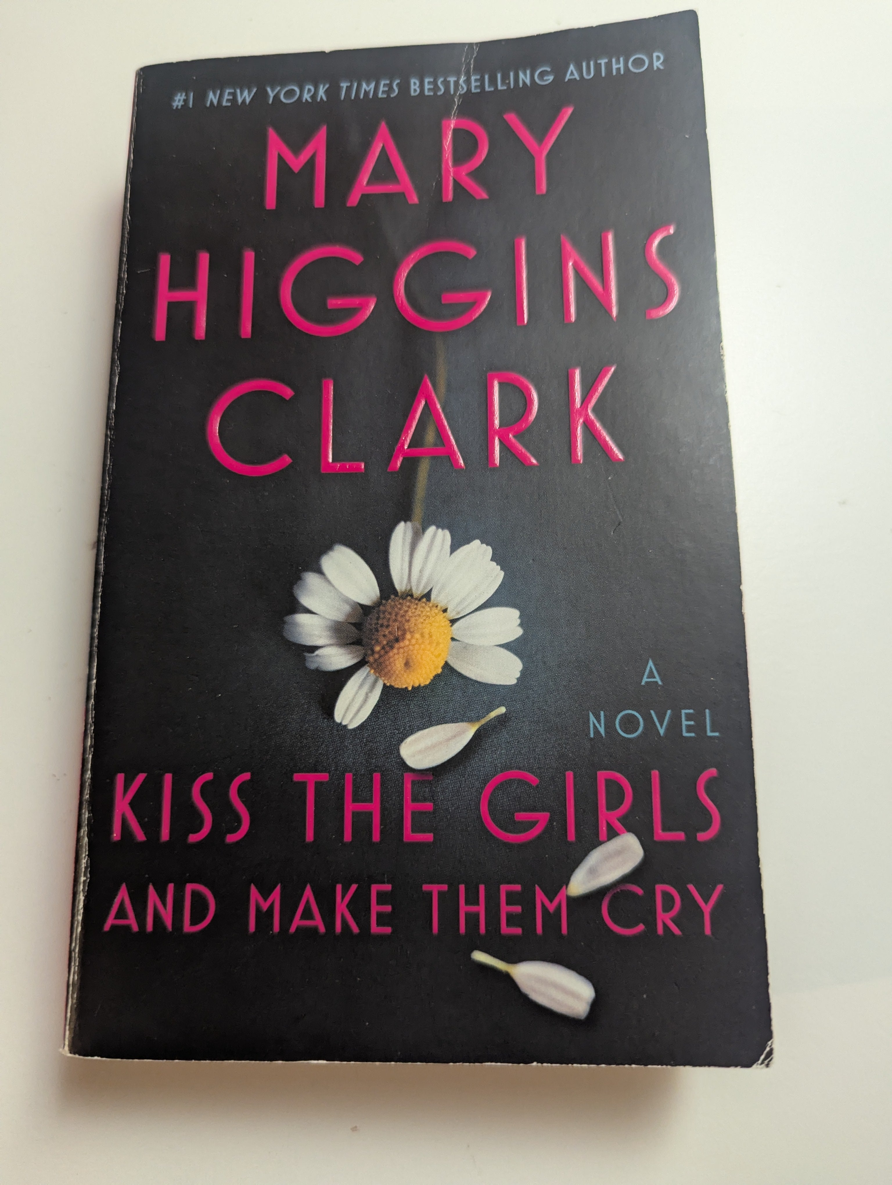 Kiss the Girls and Make Them Cry — by Mary Higgins Clark - Lightly Used