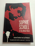 Sophie Scholl and the White Rose — by Annette Dumbach and Jud Newborn - Lightly Used