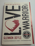 Love Warrior: A Memoir — Glennon Doyle - Lightly Used