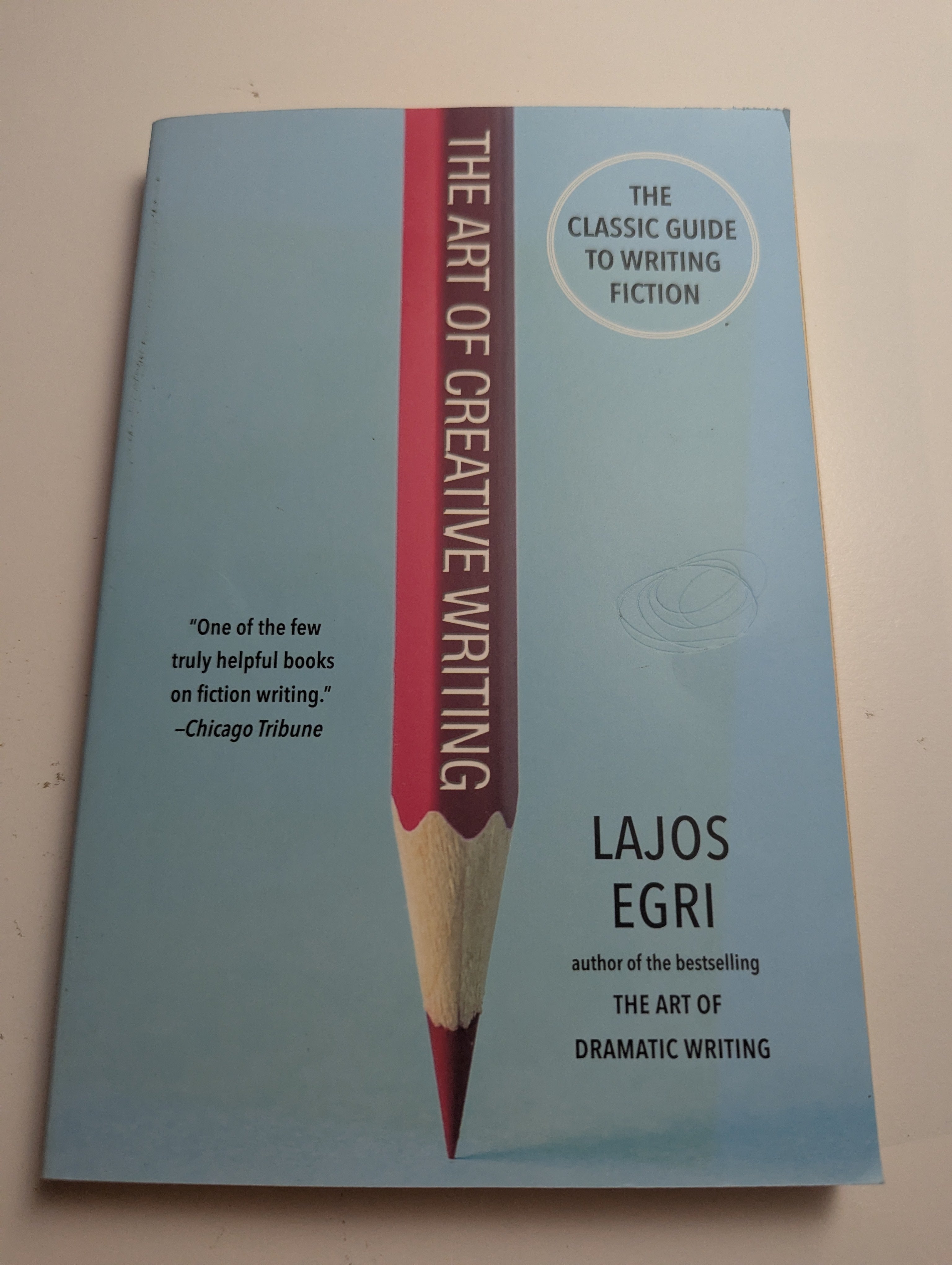 The Art of Creative Writing — by Lajos Egri - Lightly Used