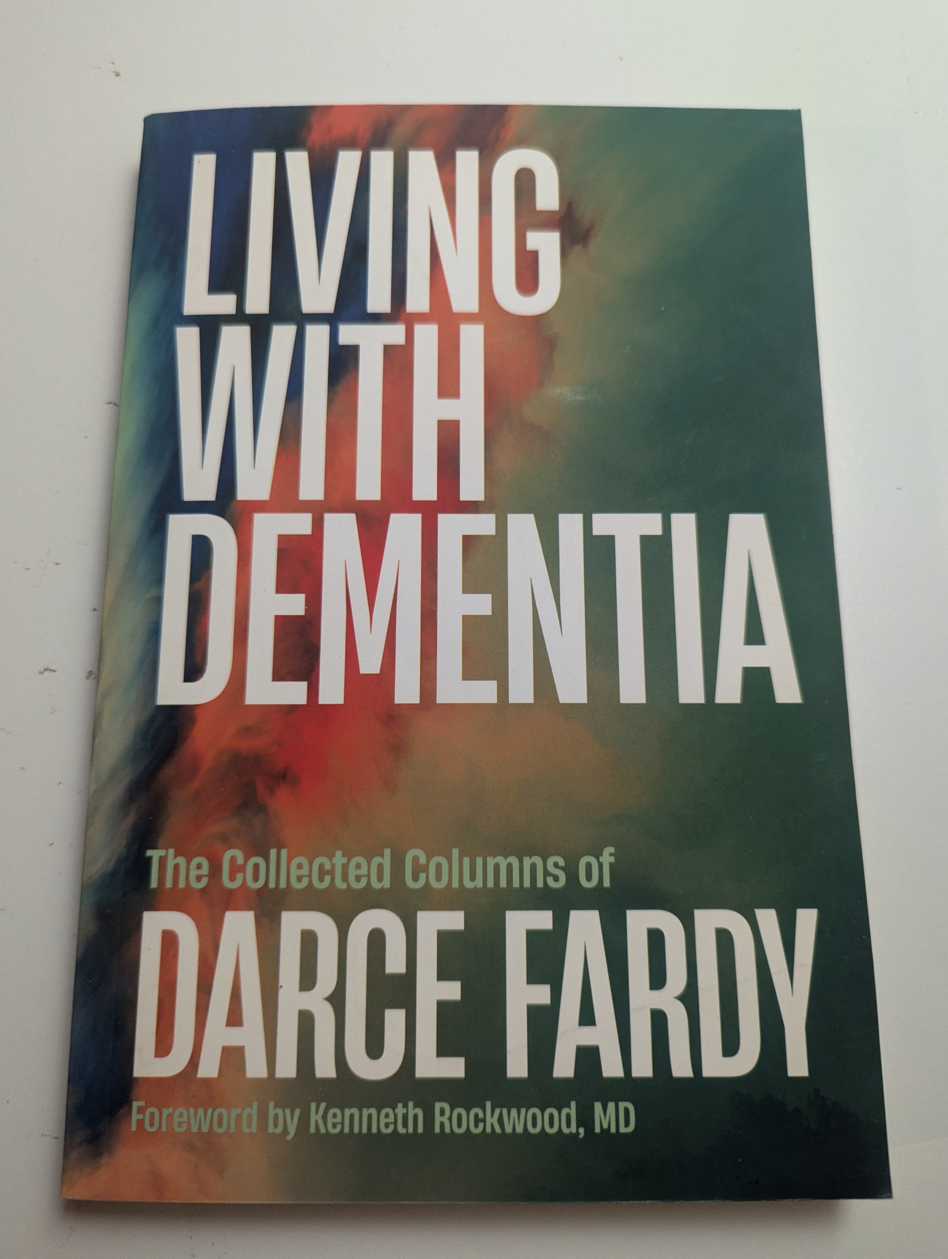 Living with Dementia — by Darce Fardy - Lightly Used