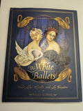 The White Ballets: Swan Lake, Giselle, and La Bayadère — by Rajka Kupesic - Lightly Used