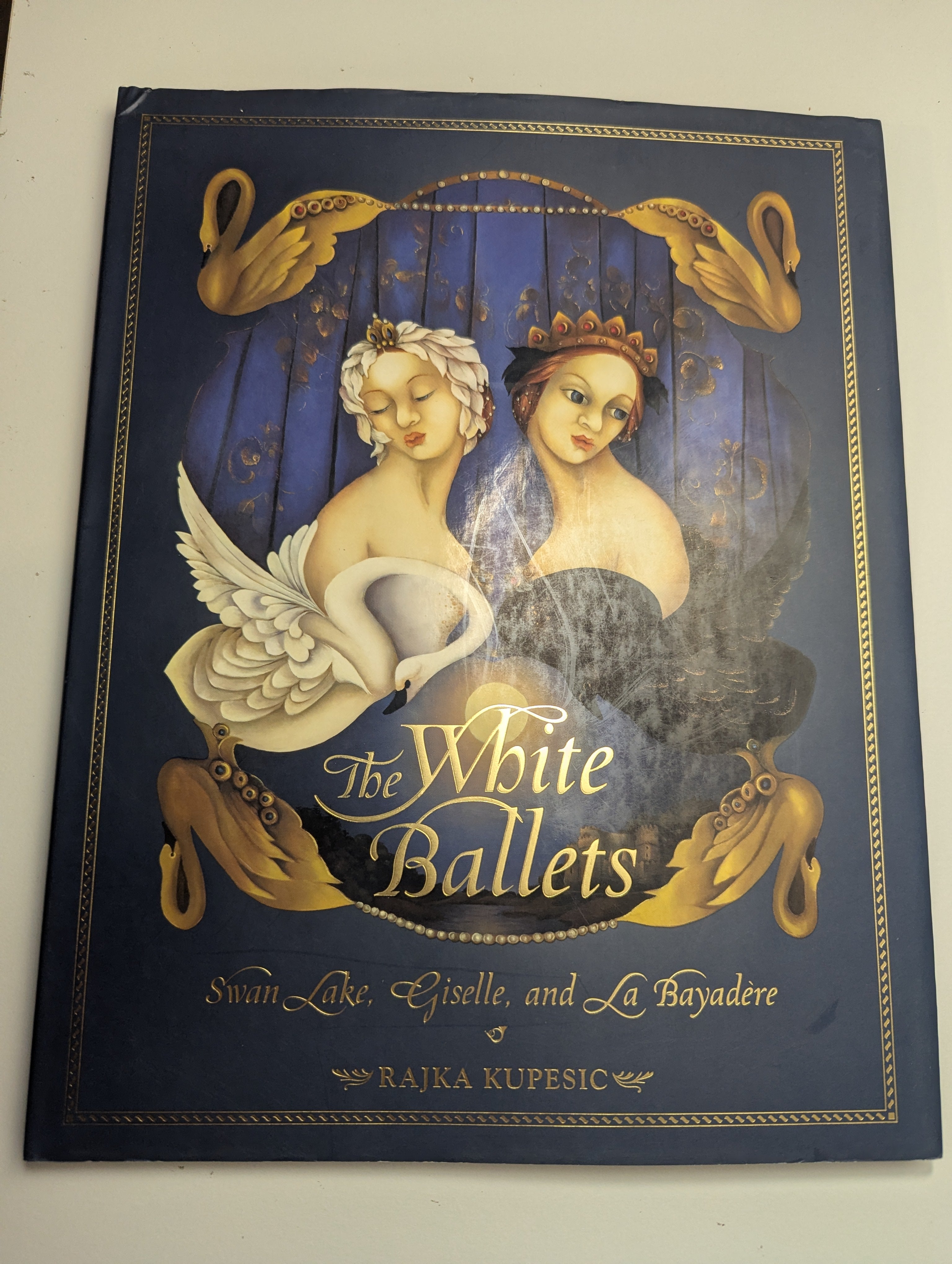 The White Ballets: Swan Lake, Giselle, and La Bayadère — by Rajka Kupesic - Lightly Used