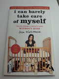 I Can Barely Take Care of Myself — by Jen Kirkman- Lightly Used