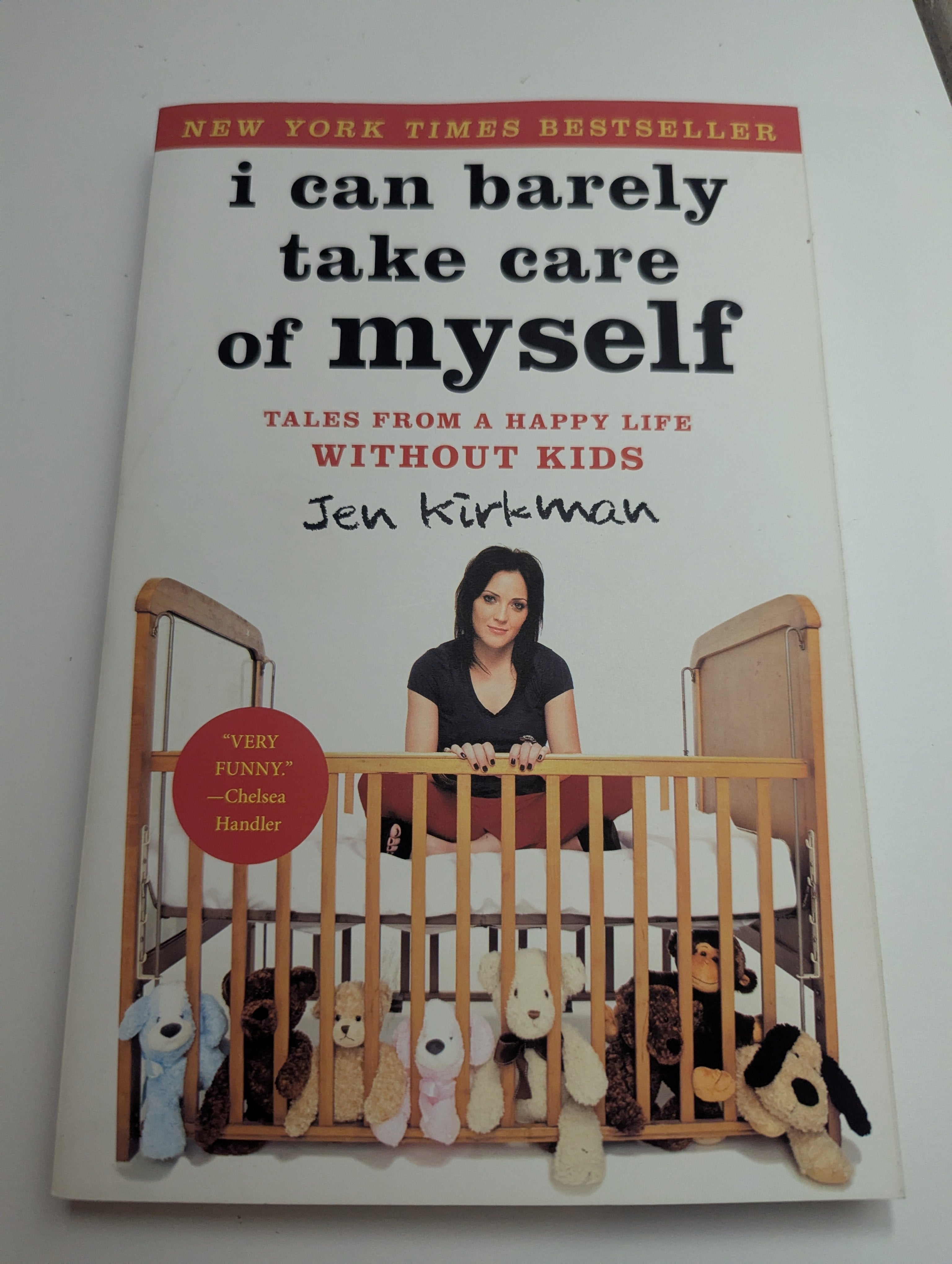 I Can Barely Take Care of Myself — by Jen Kirkman- Lightly Used