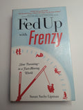 Fed Up with Frenzy — by Susan Sachs Lipman - Lightly Used
