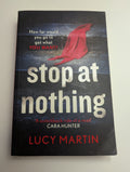 Stop at Nothing — by Lucy Martin - Lightly Used