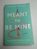 Meant to Be Mine — by Hannah Orenstein - Lightly Used