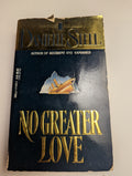No Greater Love — by Danielle Steel - Lightly Used