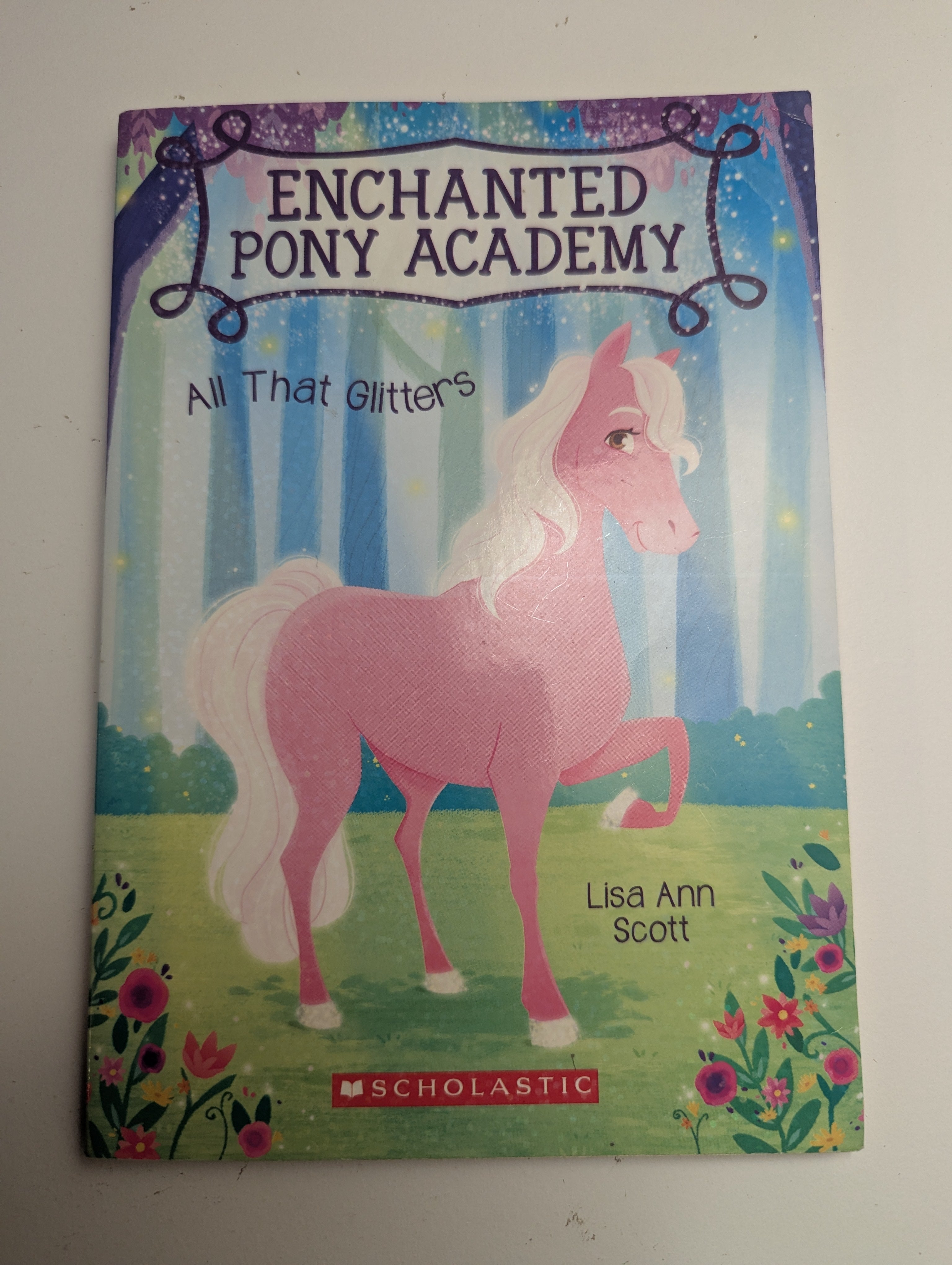 Enchanted Pony Academy: All That Glitters — by Lisa Ann Scott - Lightly Used