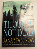 Though Not Dead — by Dana Stabenow - Lightly Used