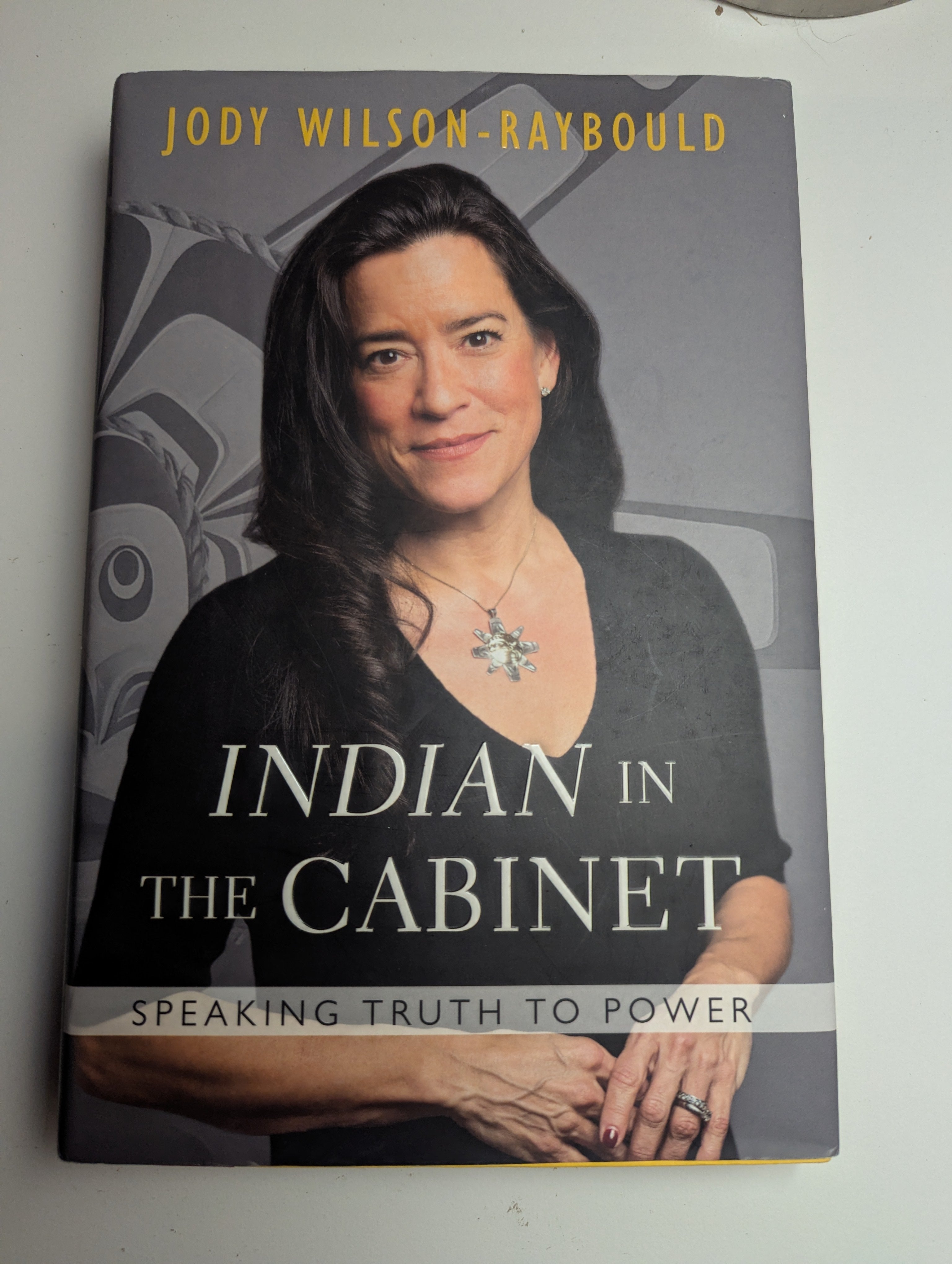 Indian in the Cabinet — by Jody Wilson-Raybould - Lightly Used