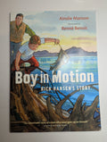 Boy in Motion: Rick Hansen’s Story — by Ainslie Manson - Lightly Used